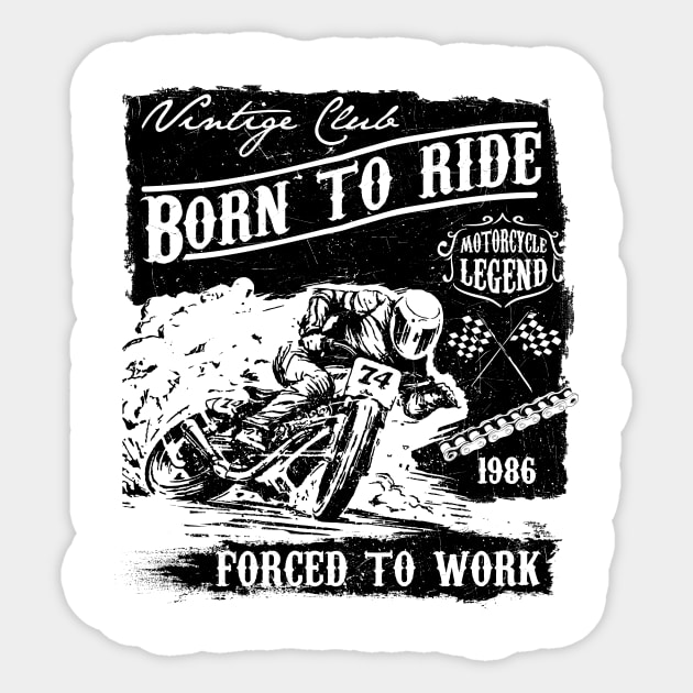 Born to ride Sticker by Steven Hignell